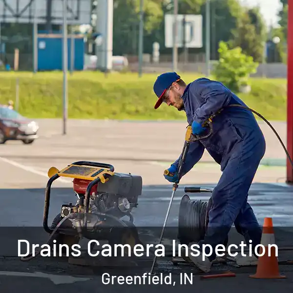  Drains Camera Inspection Greenfield, IN