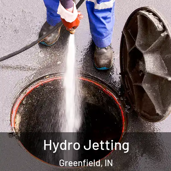  Hydro Jetting Greenfield, IN