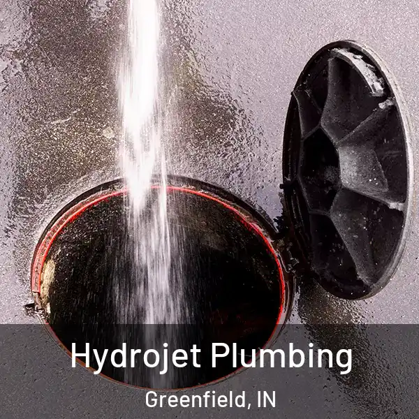  Hydrojet Plumbing Greenfield, IN