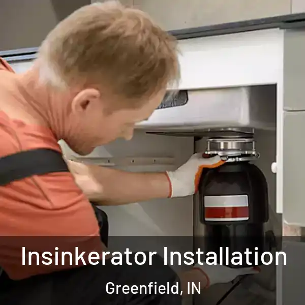  Insinkerator Installation Greenfield, IN