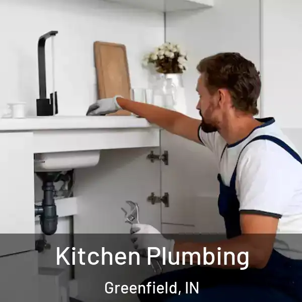  Kitchen Plumbing Greenfield, IN