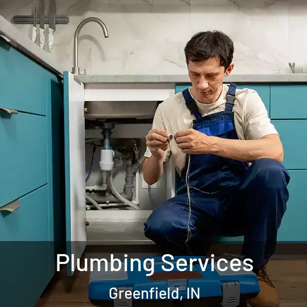 Plumbing Services Greenfield, IN