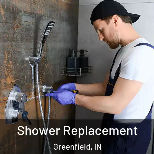  Shower Replacement Greenfield, IN