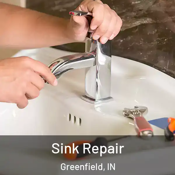  Sink Repair Greenfield, IN