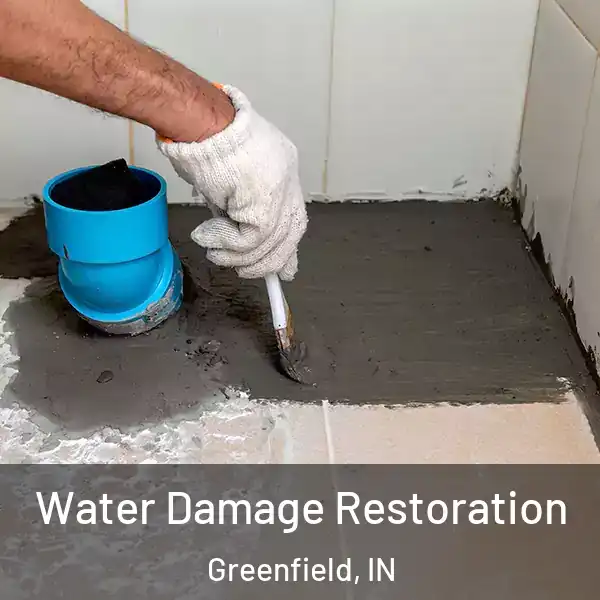  Water Damage Restoration Greenfield, IN